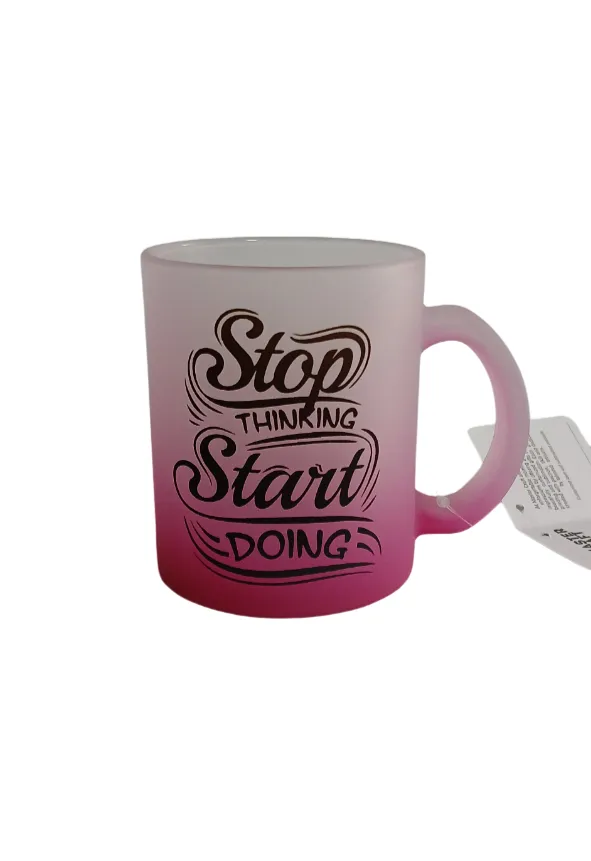 Pink Frosted Mug- Stop thinking Start doing 