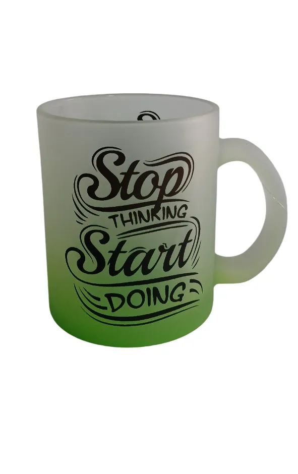 Green Frosted Mug - Stop thinking start doing 